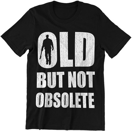Arnold Schwarzenegger Terminator Old But Not Obsolete Shirt