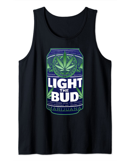 Light The Bud Funny Marijuana Weed Pot Beer Can Tank Top