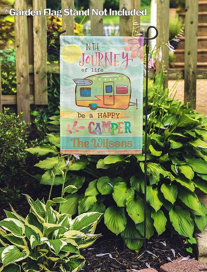 In The Journey Of Life Be A Happy Camper House Flag Custom Family Name