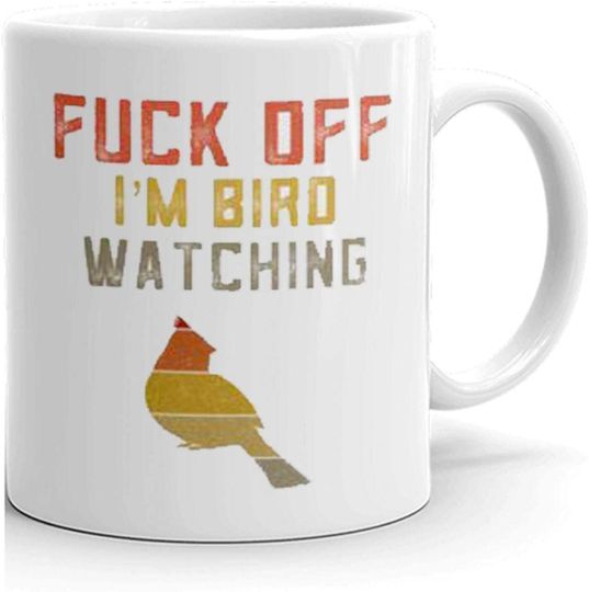 Fuck Off I'm Bird Watching Ceramic Novelty Coffee Mug