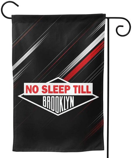 No Sleep Till Brooklyn Garden Flag Double Sided Home Decoration
