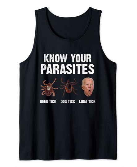 Know Your Parasites Anti Joe Biden Tank Top