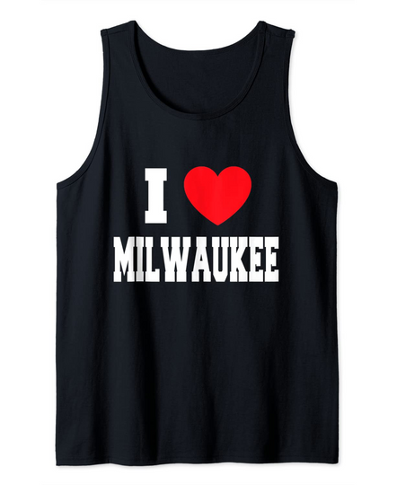 I Love Milwaukee Tank Top