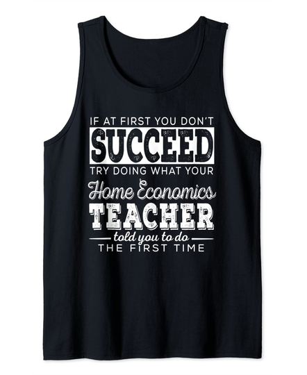 Home Economics First You Don't Succeed Tank Top