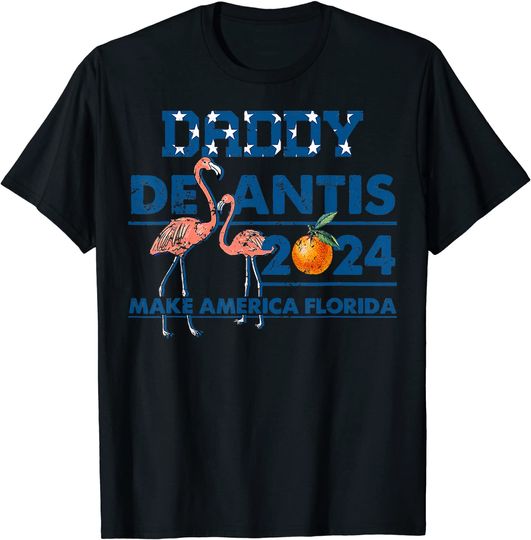 Daddy 2024 desantis make america florida flamingo and orange T-Shirt