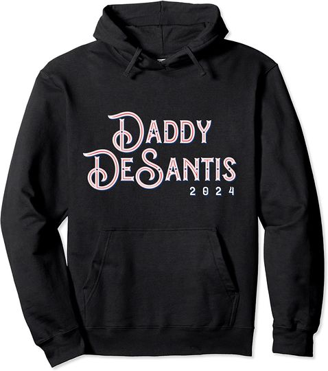 Daddy DeSantis 2024 Retro Make America Florida Election Pullover Hoodie