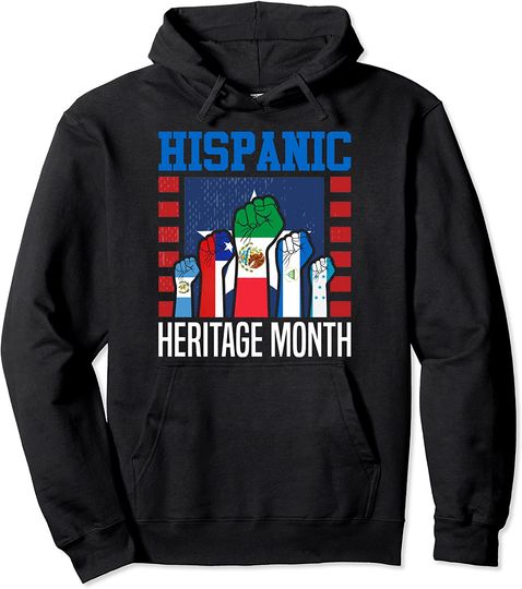 Latin Flag Pride Fists National Hispanic Heritage Month Pullover Hoodie