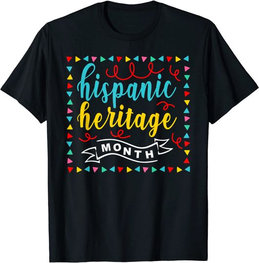 Hispanic Heritage Month Hispanic Culture Latino Celebrations T-Shirt