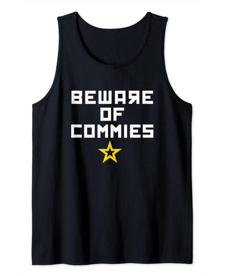 Beware of Commies Anti Communist Tank Top