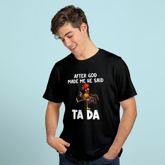 Discover After God made Me He Said Ta Da Chicken Hoodie