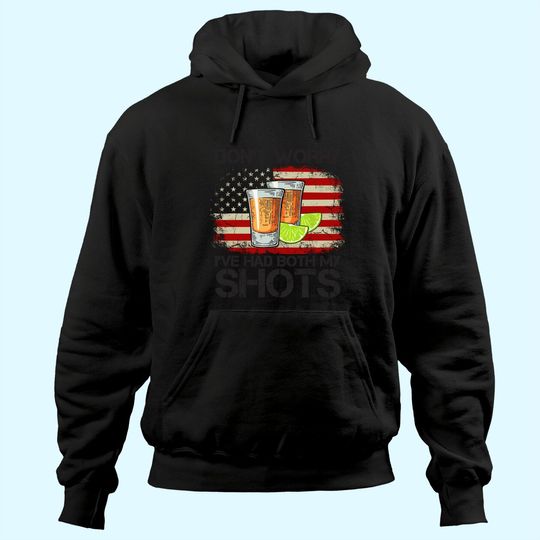 Discover Don't Worry I've Had Both My Shots American Flag 4th of July Hoodie