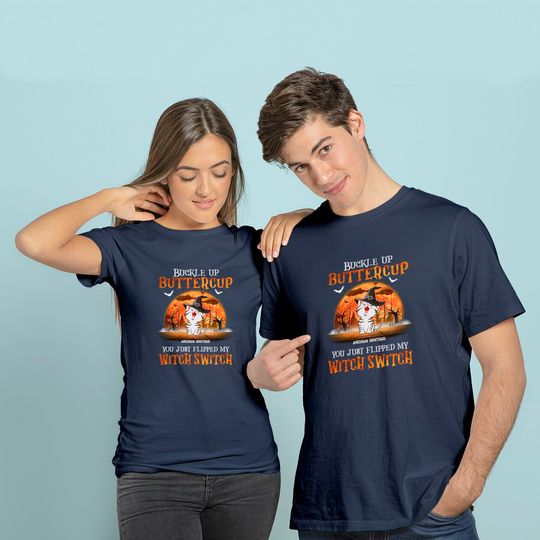 Buckle Up Buttercup You Just Flipped Up My Witch Switch Classic Tank Top