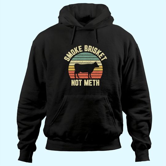 Funny BBQ Hoodie Smoke Brisket Not Meth Novelty Grilling Hoodie