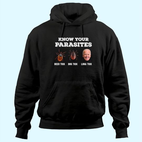 Know Your Parasites Anti Joe Biden Deer Tick, Dog Tick Hoodie