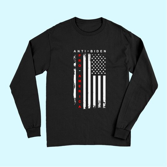 PRO AMERICA ANTI BIDEN FLAG USA IMPEACH JOE BIDEN ANTI BIDEN Long Sleeves
