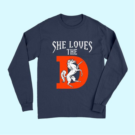 Discover She Loves The Denver D Funny Sports Long Sleeves