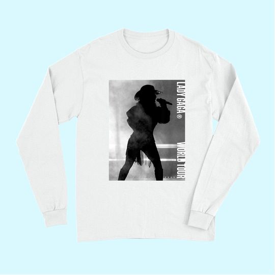 Discover Lady Gaga World Tour Long Sleeves
