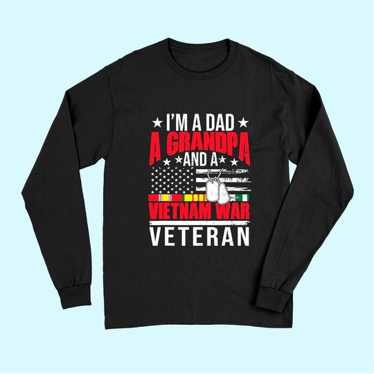 Veteran Day I'm A Dad A Grandpa A Vietnam War Long Sleeves