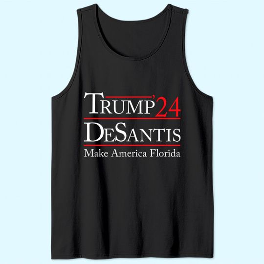 Make America Florida, Trump DeSantis 2024 Election Man Women Tank Top