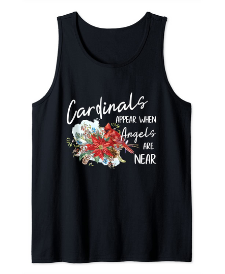 Red Cardinals Appear When Angels Are Near Bird Lover Gift Tank Top