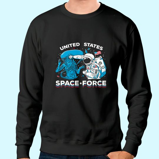 U.S. Space Force | United States American Military Alien Fight Men Women Sweatshirt