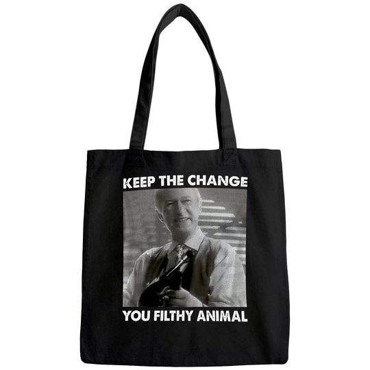 Home Alone Keep The Change You Filthy Animal Unisex Tote Bag