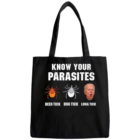 Know Your Parasites Anti Joe Biden Tote Bag