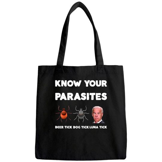 Know Your Parasites  Anti Joe Biden Sucks Political Tote Bag