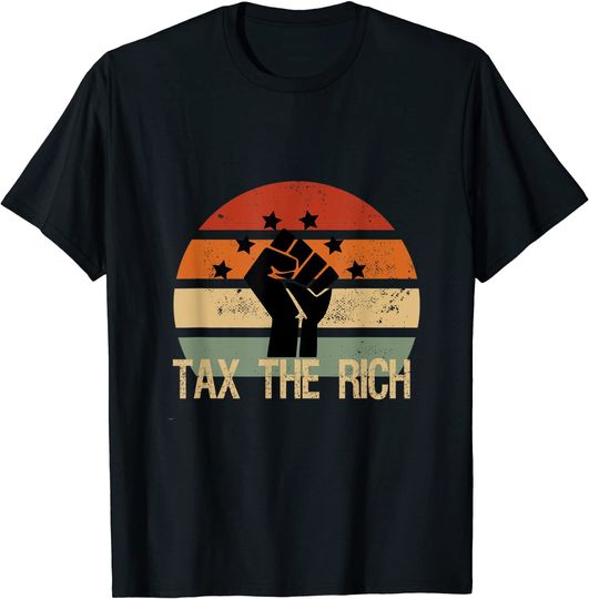 Tax The Rich AOC Anti Capitalist American Political Protest T-Shirt