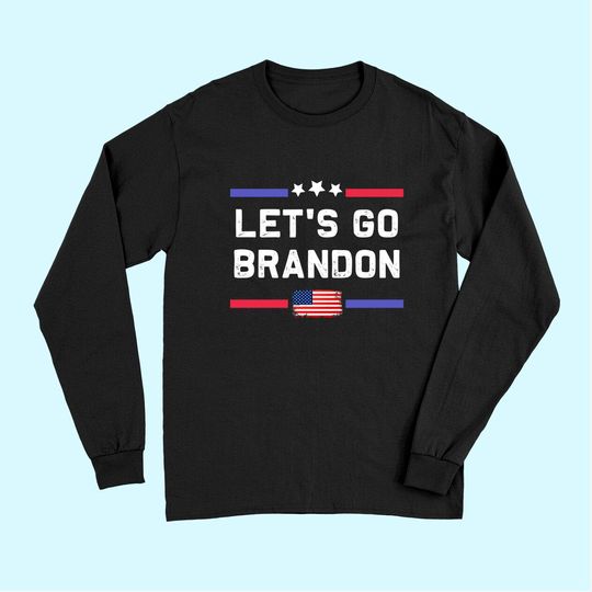 Let's Go Brandon Conservative Anti Liberal US Flag Long Sleeves