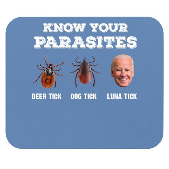 Know Your Parasites Anti Joe Biden Deer Tick, Dog Tick Mouse Pad
