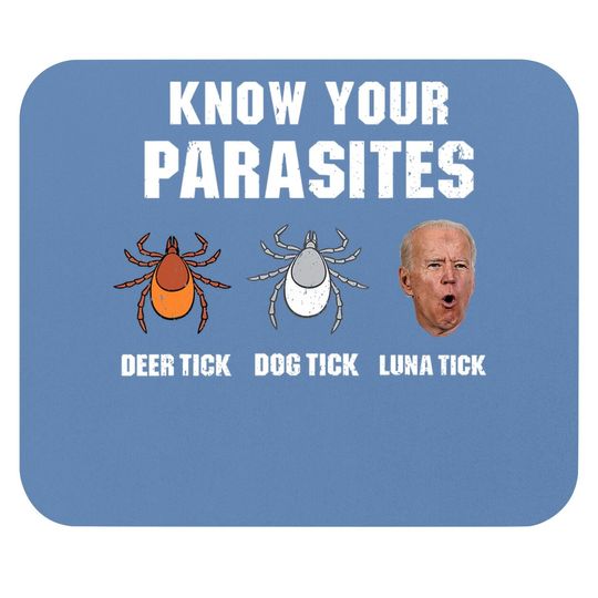 Know Your Parasites Anti Joe Biden Mouse Pad