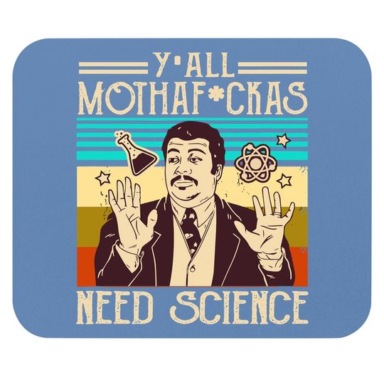 Y'all Motha Fuckas Need Science Mouse Pad
