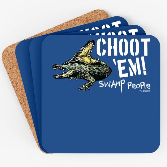 Swamp People "choot 'em!" Coaster
