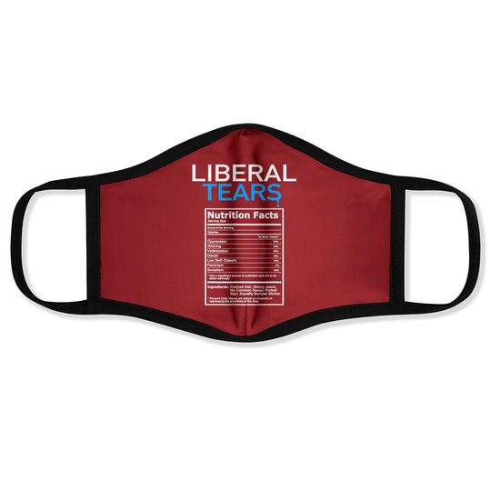 Liberal Tears Anti Liberal Pro Trump Republican Gift Face Mask