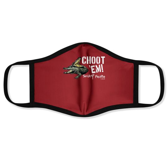 Swamp People "choot 'em!" Face Mask