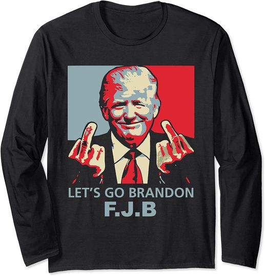 Let’s Go Brandon Conservative Anti Liberal, Biden Chant Long Sleeve