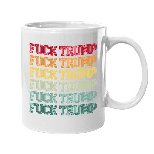 Anti Trump Anti Republican Offensive Political Coffee Mug