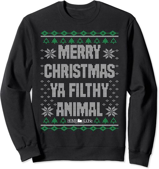 Home Alone Merry Christmas Ya Filthy Animal Ugly Sweater Sweatshirt