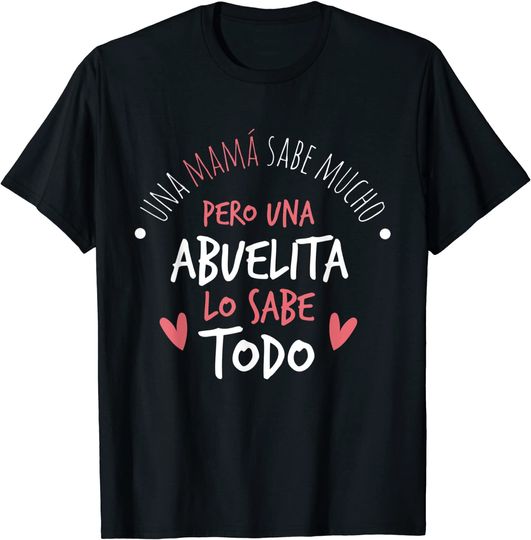 Abuelita Sabe Todo Dia de la Madre Regalo T-Shirt T-Shirt