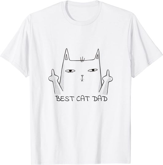 Cat Middle Finger Best Cat Dad T-Shirt