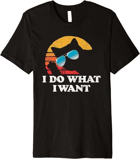 Cat Middle Finger I Do What I Want T-Shirt