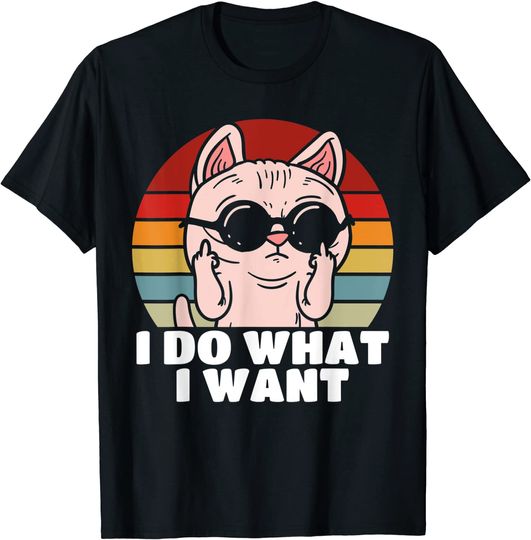 Cat Middle Finger I Do What I Want T-Shirt