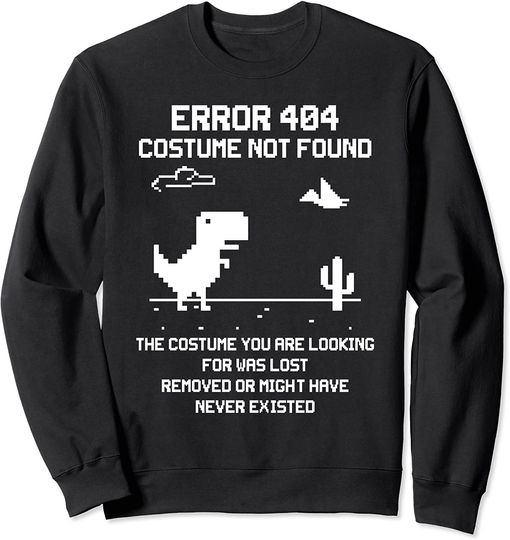 T-rex Meme Sweatshirt Dinosaur Error 404 Costume Not Found Code Halloween 2021