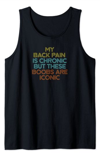 Boobs Meme Tank Top Funny Big Boobs Iconic Boobies Meme Chronic Back Pain Joke
