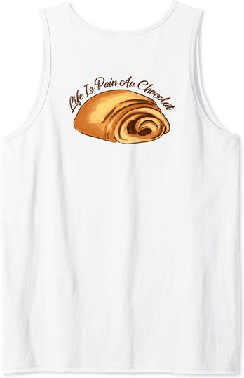 France Meme Tank Top LIFE IS PAIN AU CHOCOLAT Funny