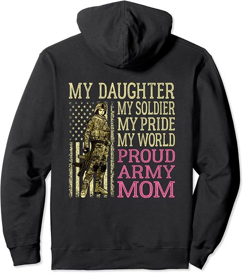 Soldier Drawing Hoodie My Daughter My Soldier Hero Proud Army Mom Military Mother Pullover