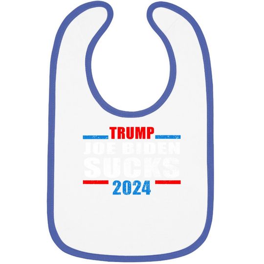Joe Biden Sucks Funny Anti-biden Election Pro-trump 2024 Baby Bib