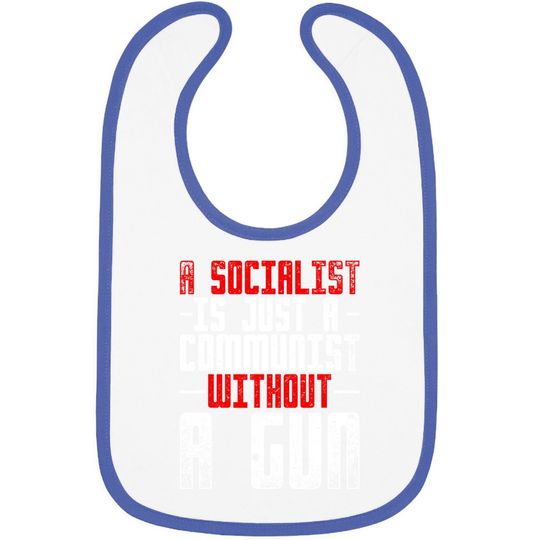 Anti Communist Capitalist Liberty Gift Funny Anti Socialism Baby Bib