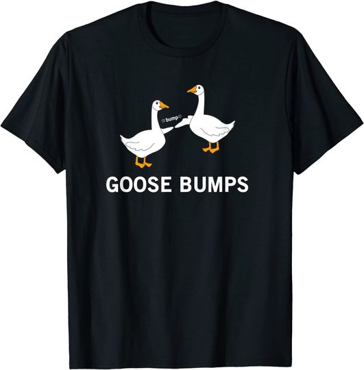 Cartoon Goose T-shirt Funny Goosebumps Silly Goose
